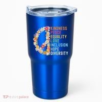 Kindness Peace Equality Love Hope Diversity Tumbler thumb 0