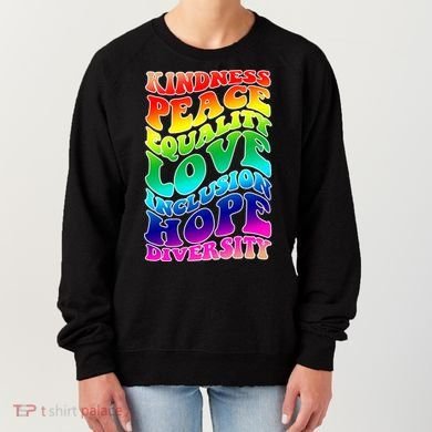 Kindness Peace Equality Love Inclusion Hope Diversity Women's Sweatshirt