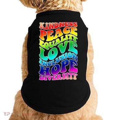 Kindness Peace Equality Love Inclusion Hope Diversity Doggie Tank