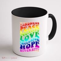 Kindness Peace Equality Love Inclusion Hope Diversity Coffee Mug thumb 1