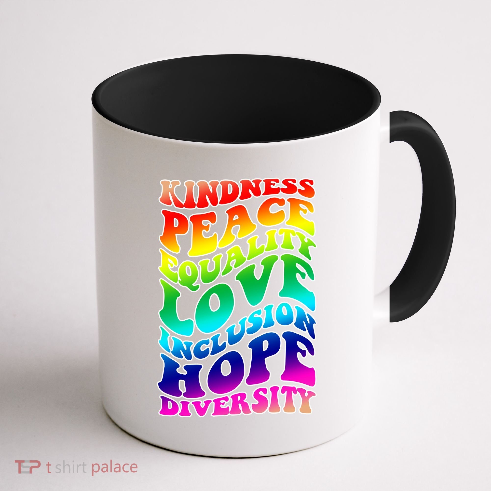 Kindness Peace Equality Love Inclusion Hope Diversity Coffee Mug