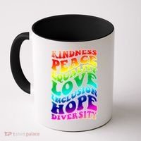 Kindness Peace Equality Love Inclusion Hope Diversity Coffee Mug thumb 0