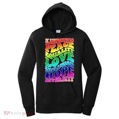 Kindness Peace Equality Love Inclusion Hope Diversity Women's Hoodie