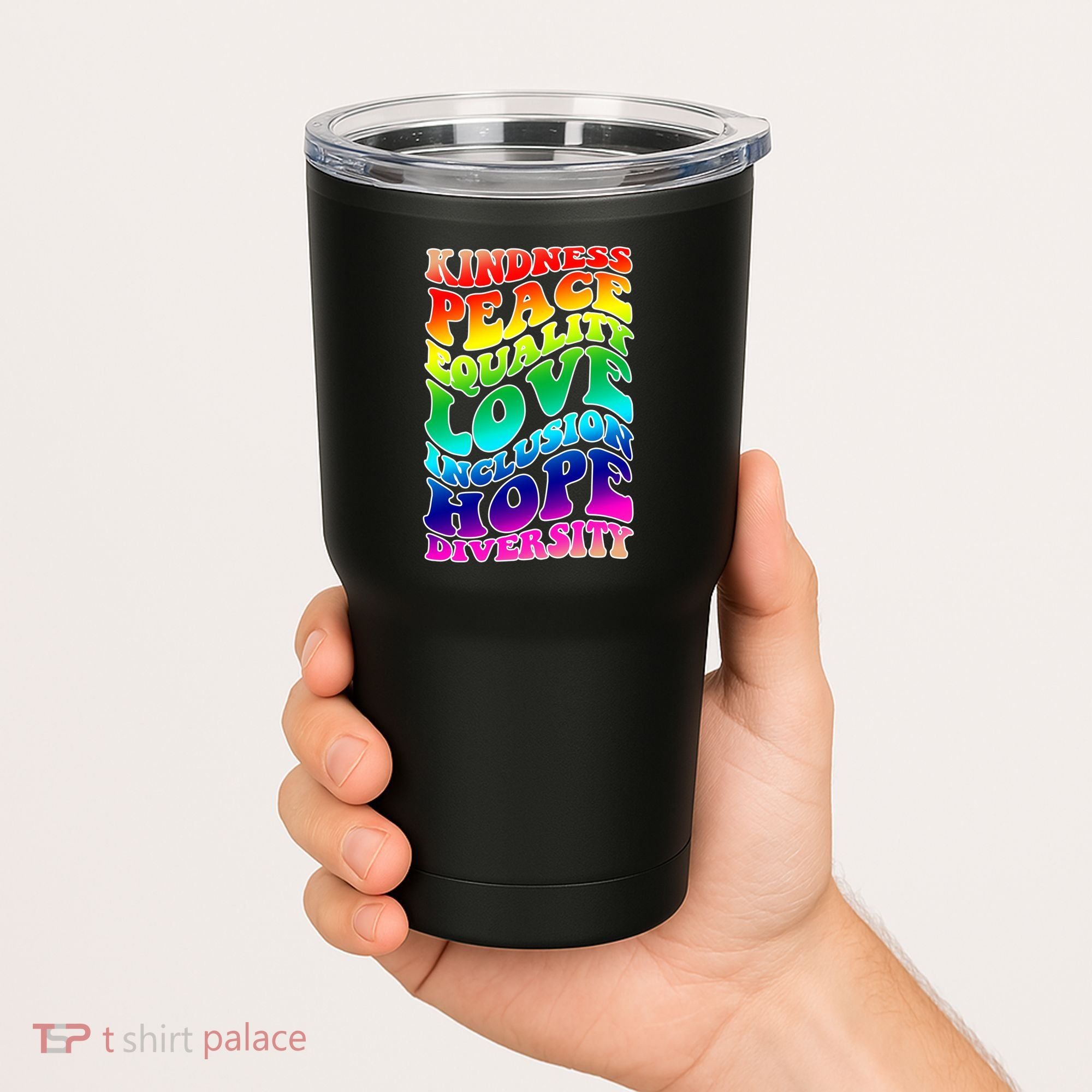 Kindness Peace Equality Love Inclusion Hope Diversity Tumbler