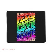 Kindness Peace Equality Love Inclusion Hope Diversity Mousepad thumb 0