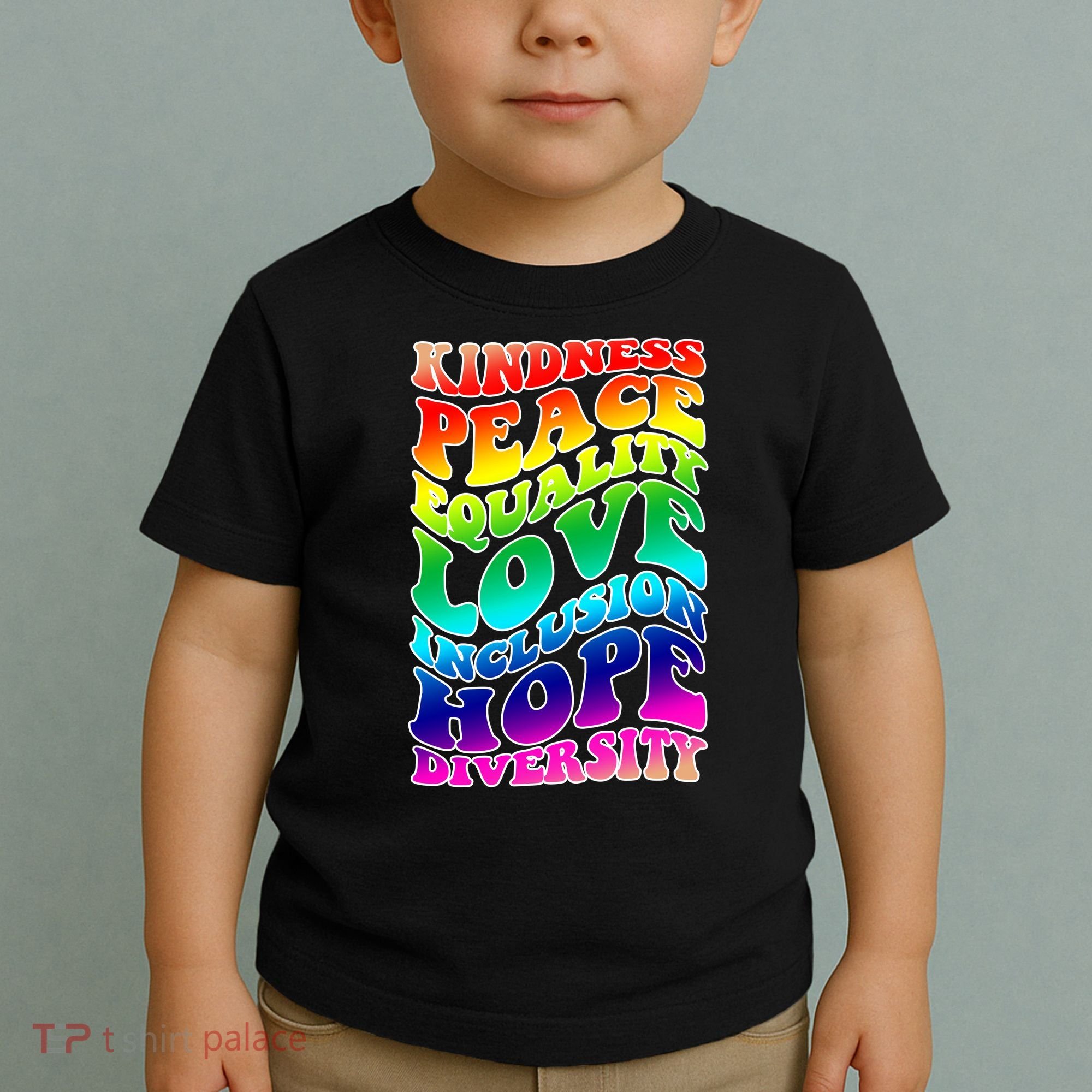 Kindness Peace Equality Love Inclusion Hope Diversity Toddler T-Shirt