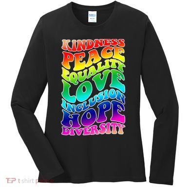 Kindness Peace Equality Love Inclusion Hope Diversity Women's Long Sleeve Shirt