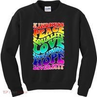 Kindness Peace Equality Love Inclusion Hope Diversity Kids Sweatshirt thumb 0