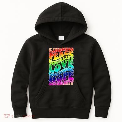Kindness Peace Equality Love Inclusion Hope Diversity Kids Hoodie