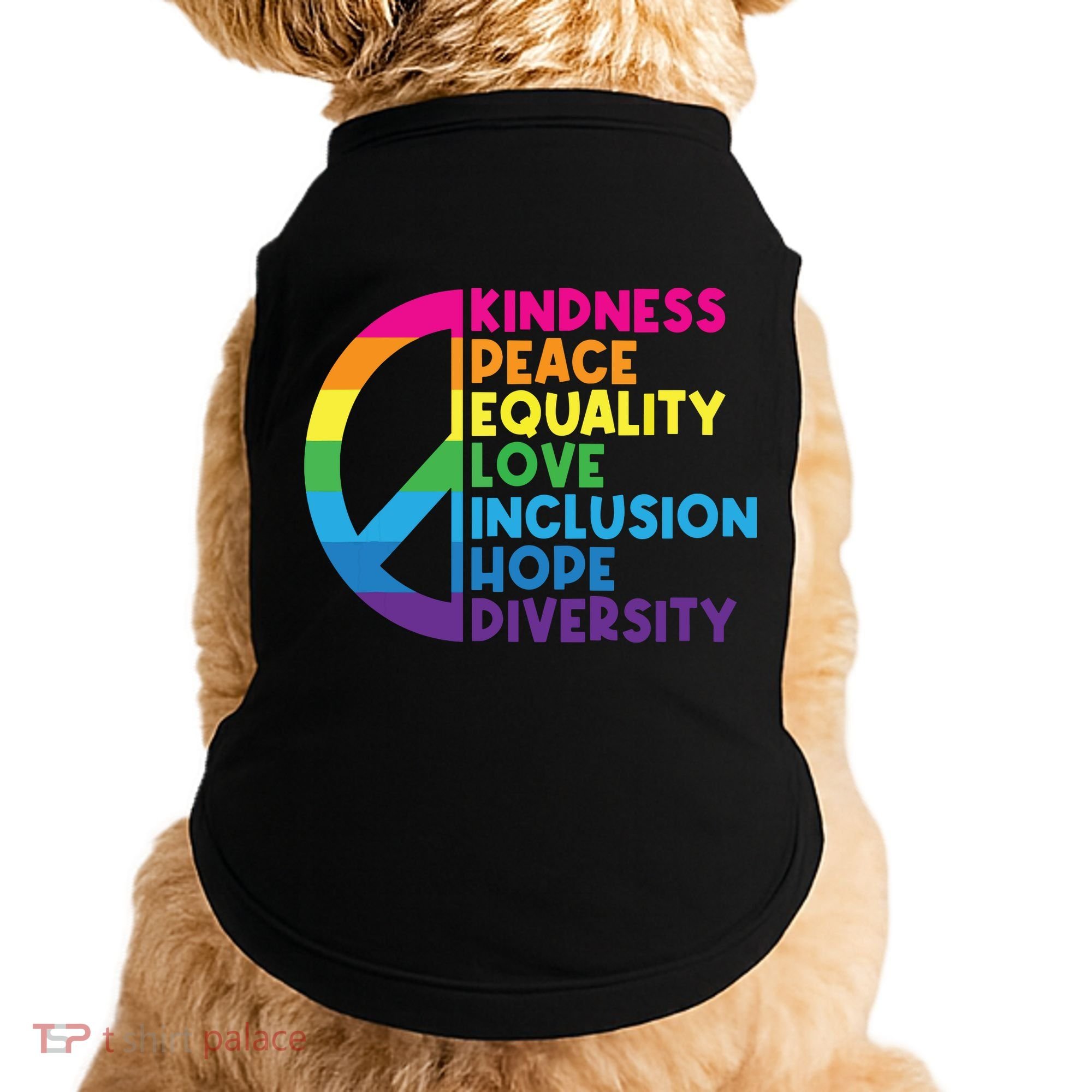 Kindness Peace Equality Love Inclusion Hope Diversity Doggie Tank
