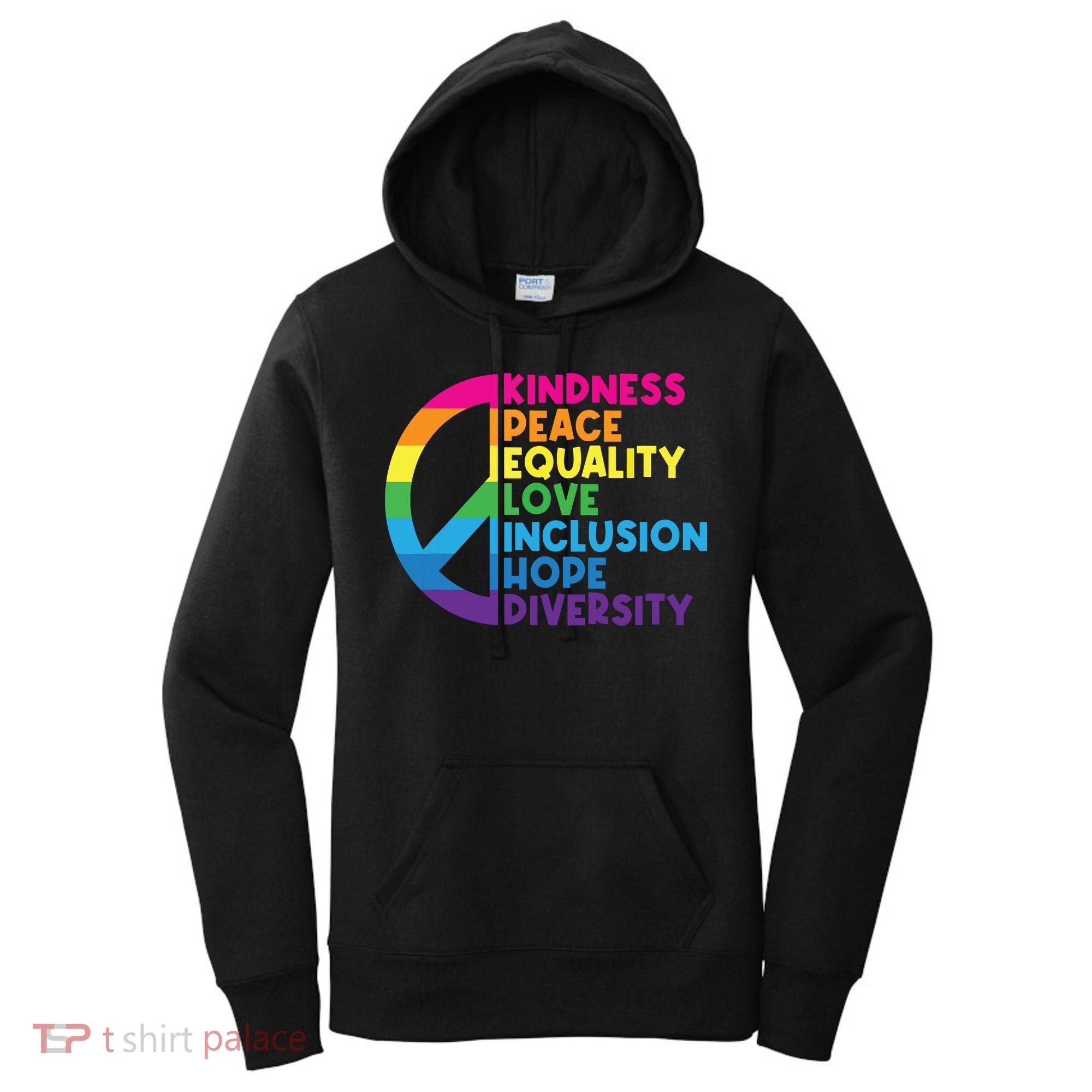 Kindness Peace Equality Love Inclusion Hope Diversity Women's Hoodie