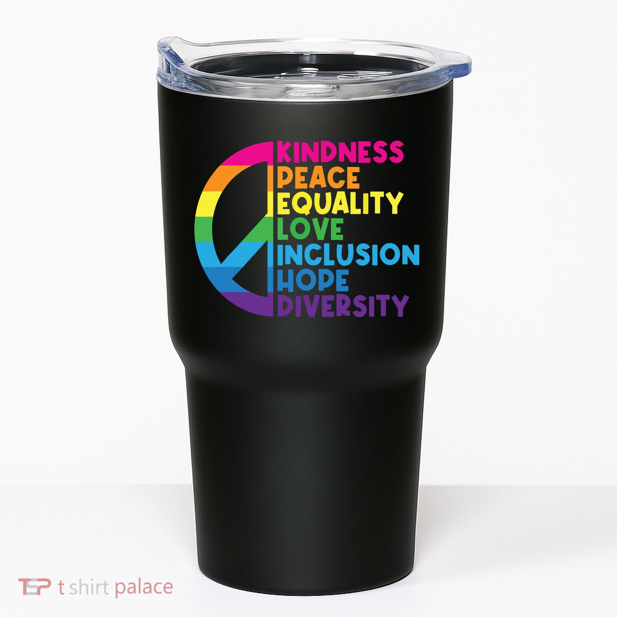 Kindness Peace Equality Love Inclusion Hope Diversity Tumbler