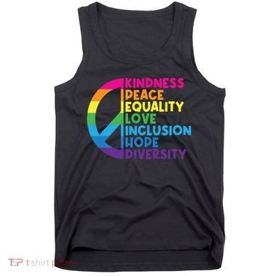 Kindness Peace Equality Love Inclusion Hope Diversity Tank Top