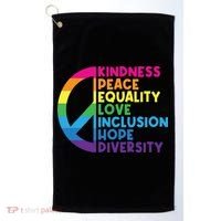 Kindness Peace Equality Love Inclusion Hope Diversity Golf Towel thumb 0