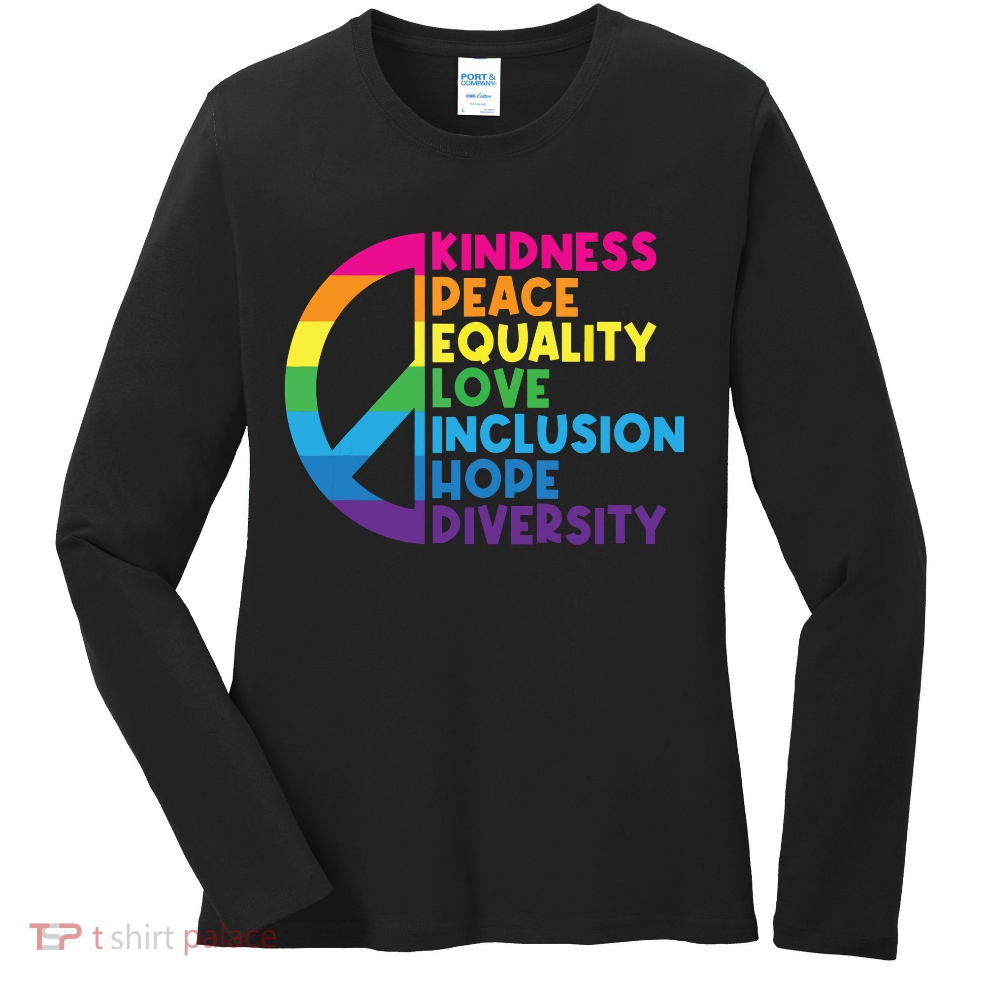 Kindness Peace Equality Love Inclusion Hope Diversity Women's Long Sleeve Shirt