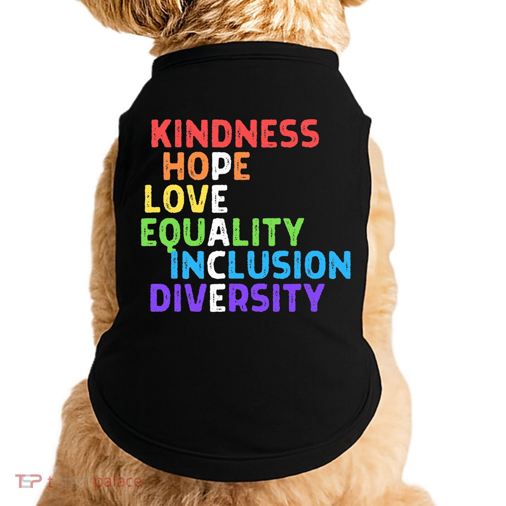 Kindness Peace Equality Inclusion Diversity Human Rights Doggie Tank