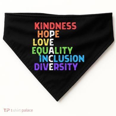 Kindness Peace Equality Inclusion Diversity Human Rights USA-Made Doggie Bandana