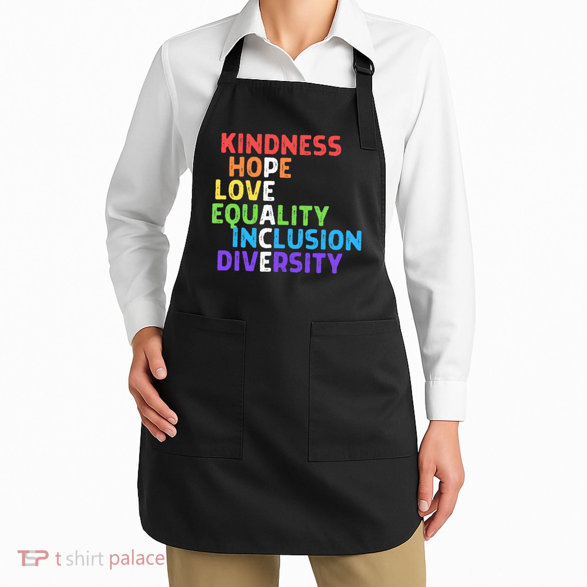 Kindness Peace Equality Inclusion Diversity Human Rights Apron