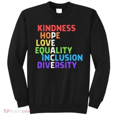 Kindness Peace Equality Inclusion Diversity Human Rights Sweatshirt