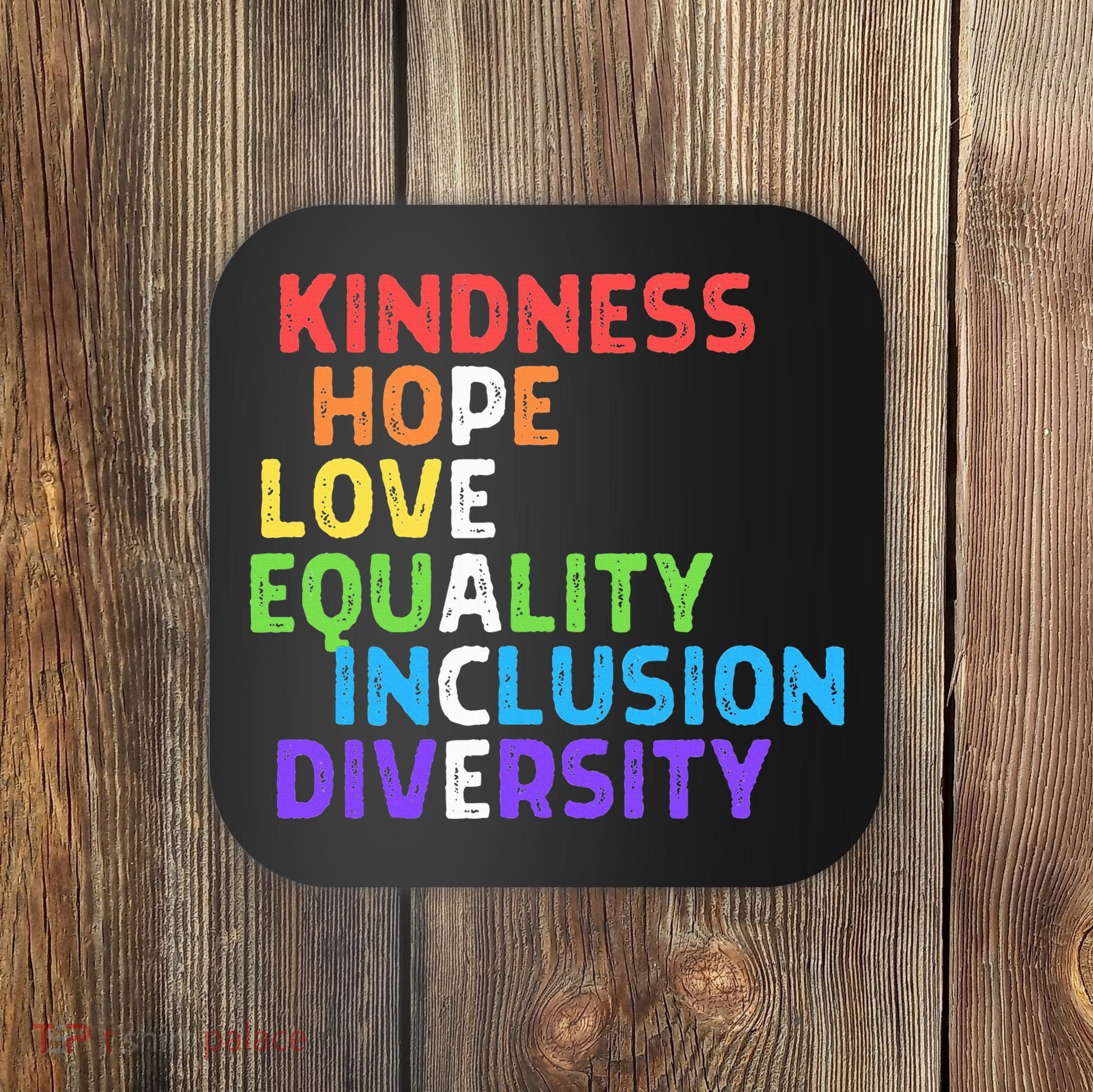 Kindness Peace Equality Inclusion Diversity Human Rights Coaster