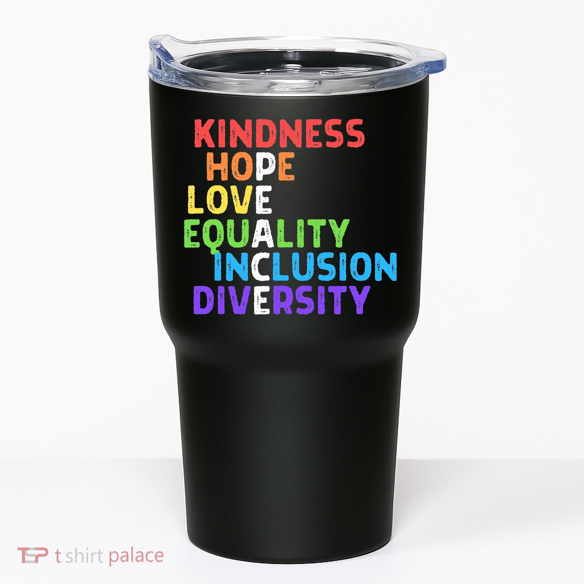 Kindness Peace Equality Inclusion Diversity Human Rights Tumbler
