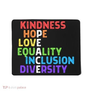 Kindness Peace Equality Inclusion Diversity Human Rights Mousepad
