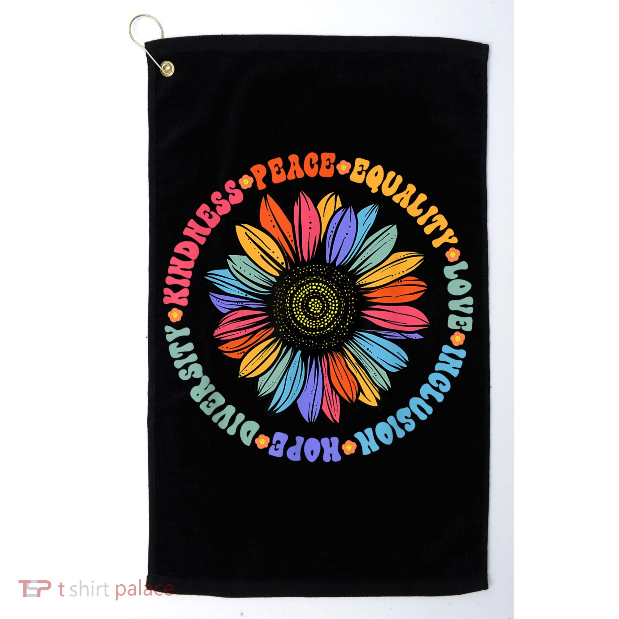 Kindness Peace Equality Love Hope Diversity Human Rights Golf Towel