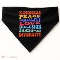 Kindness Peace Equality Love Inclusion Hope Diversity USA-Made Doggie Bandana thumb 0