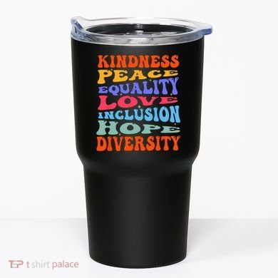 Kindness Peace Equality Love Inclusion Hope Diversity Tumbler