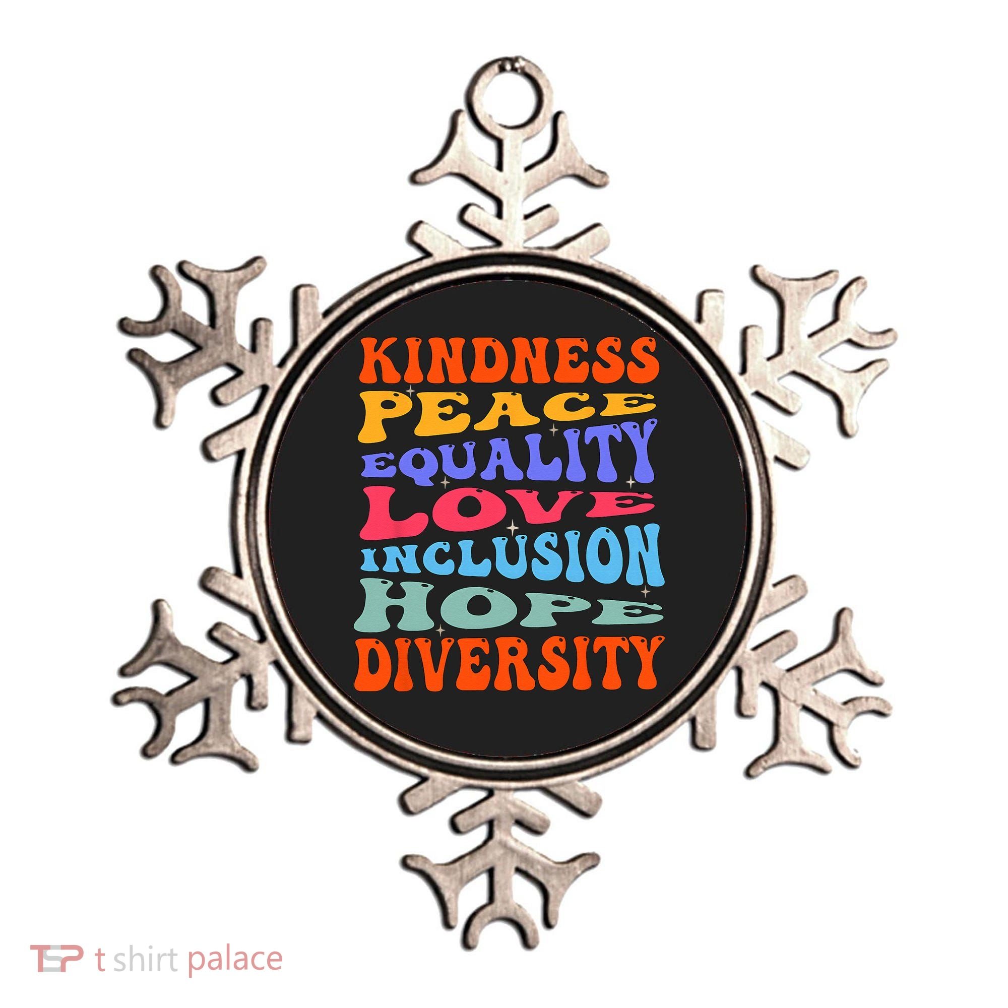 Kindness Peace Equality Love Inclusion Hope Diversity Ornament