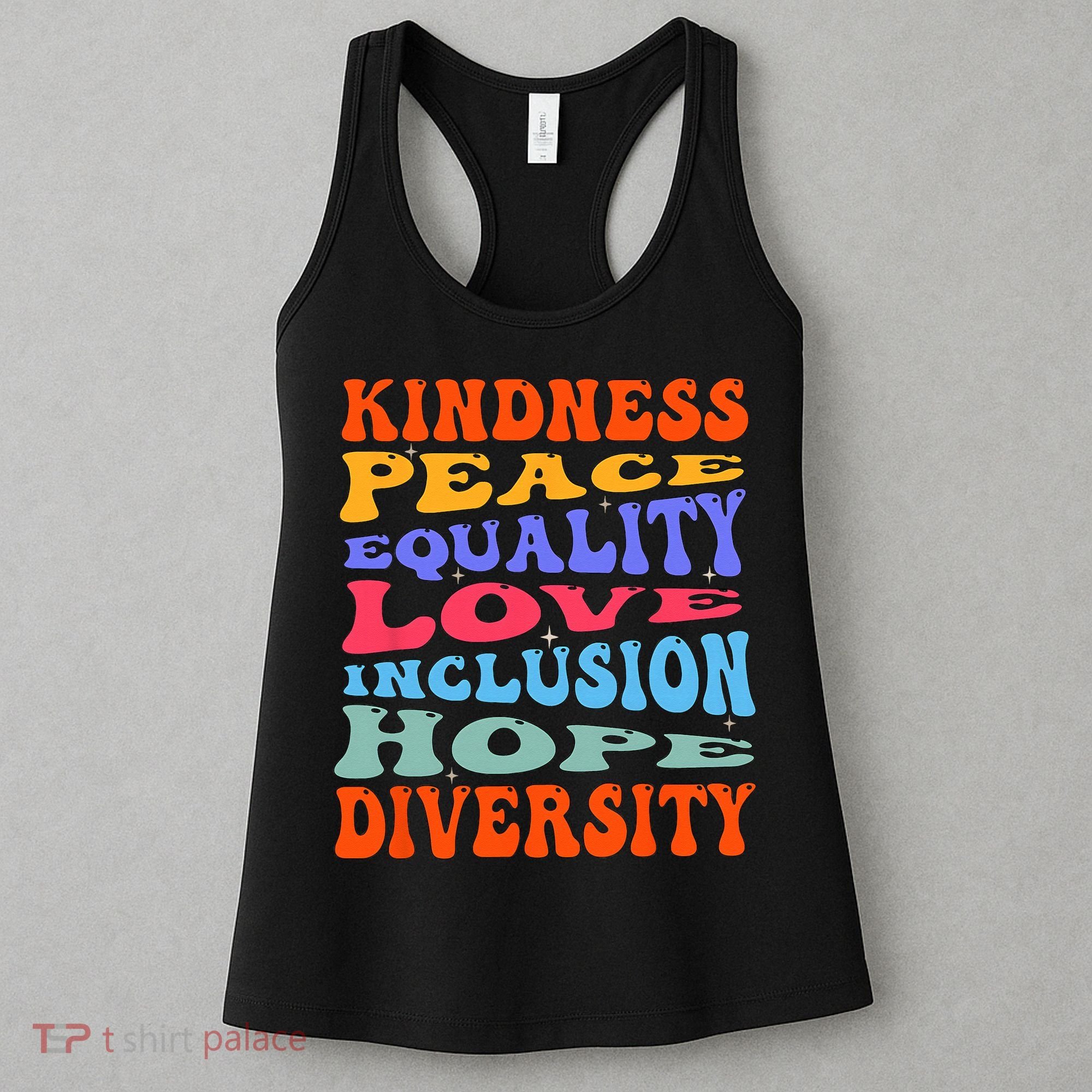 Kindness Peace Equality Love Inclusion Hope Diversity Women's Tank Top