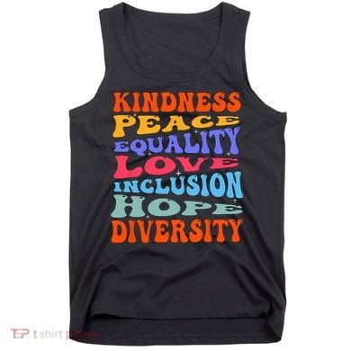 Kindness Peace Equality Love Inclusion Hope Diversity Tank Top