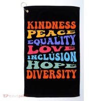 Kindness Peace Equality Love Inclusion Hope Diversity Golf Towel thumb 0