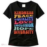 Kindness Peace Equality Love Inclusion Hope Diversity Women's T-Shirt thumb 0