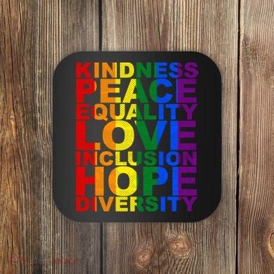 Kindness Peace Equality Love Quote Coaster