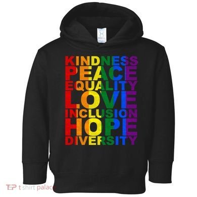Kindness Peace Equality Love Quote Toddler Hoodie