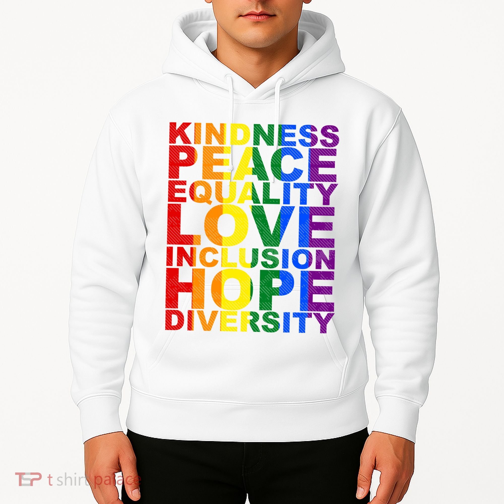 Kindness Peace Equality Love Quote Hoodie