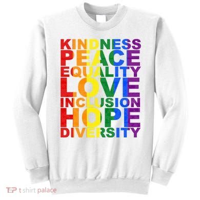Kindness Peace Equality Love Quote Sweatshirt