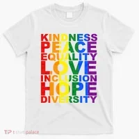 Kindness Peace Equality Love Quote T-Shirt thumb 0