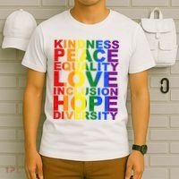 Kindness Peace Equality Love Quote T-Shirt thumb 6