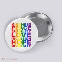 Kindness Peace Equality Love Quote Button thumb 0