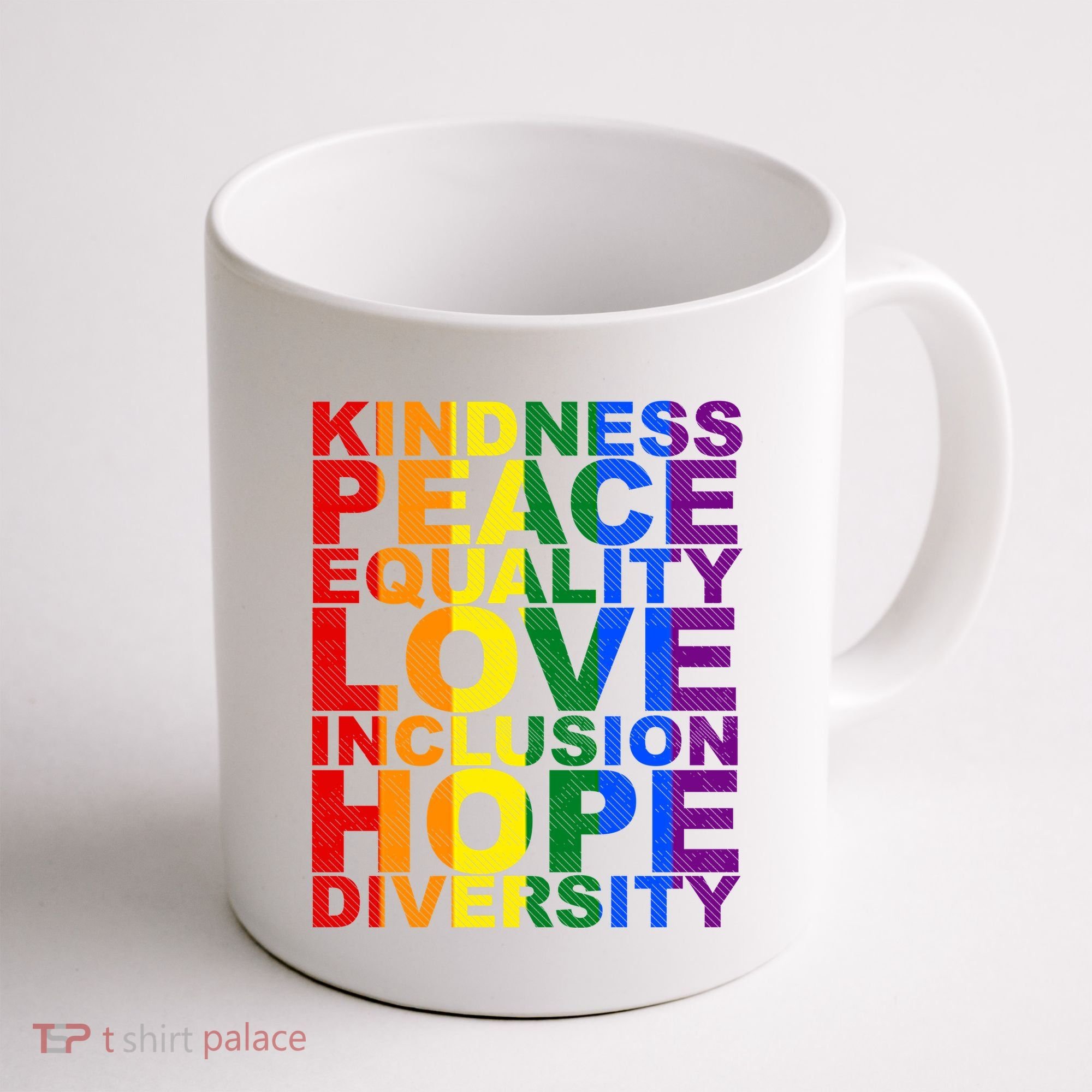 Kindness Peace Equality Love Quote Coffee Mug