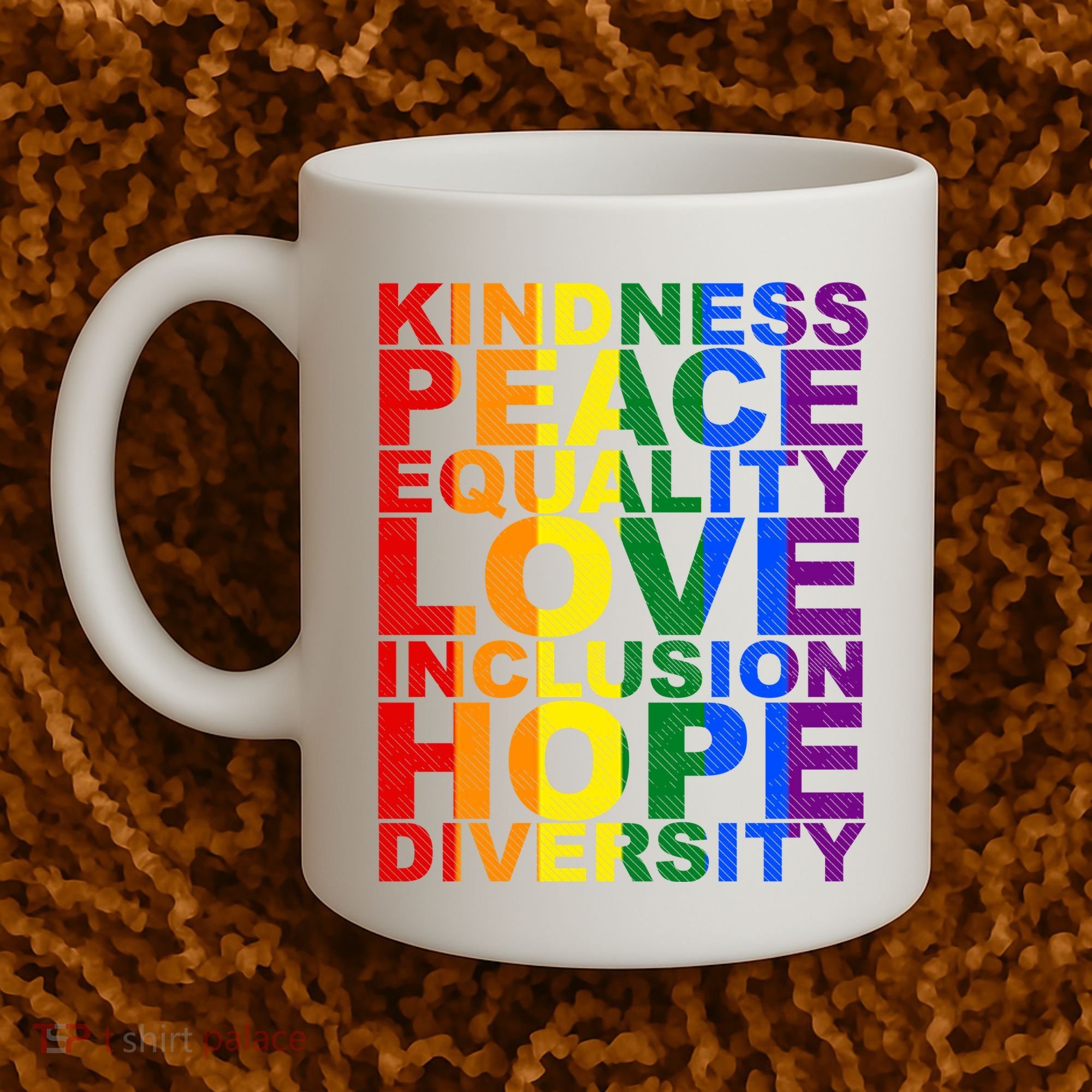 Kindness Peace Equality Love Quote Coffee Mug
