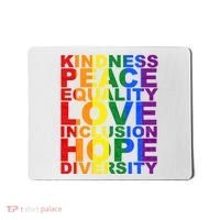 Kindness Peace Equality Love Quote Mousepad thumb 0