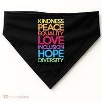 Kindness Peace Equality Love Inclusion Hope Diversity Funny Gift USA-Made Doggie Bandana thumb 0
