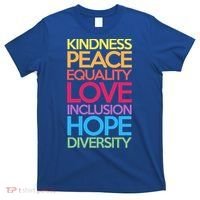 Kindness Peace Equality Love Inclusion Hope Diversity Funny Gift T-Shirt thumb 0