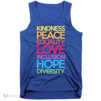 Kindness Peace Equality Love Inclusion Hope Diversity Funny Gift Tank Top