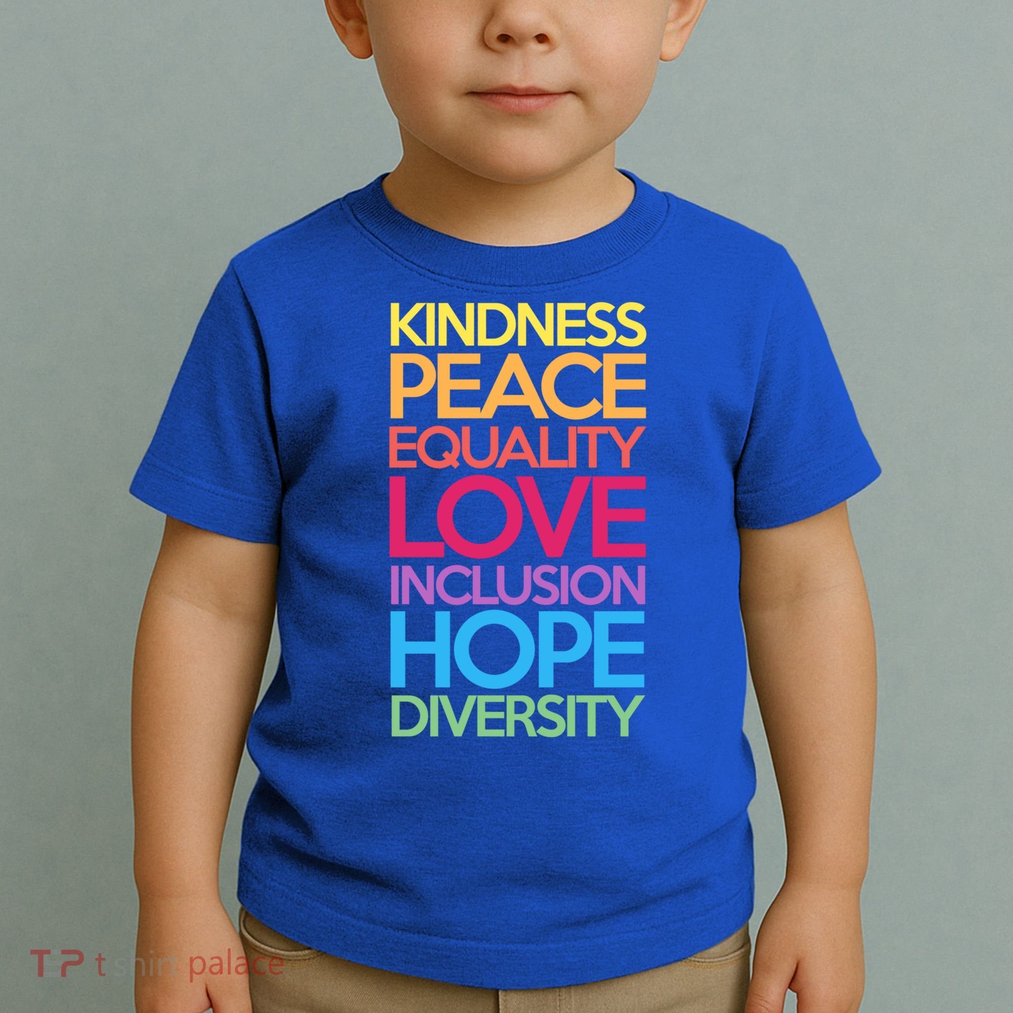 Kindness Peace Equality Love Inclusion Hope Diversity Funny Gift Toddler T-Shirt