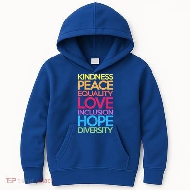 Kindness Peace Equality Love Inclusion Hope Diversity Funny Gift Kids Hoodie