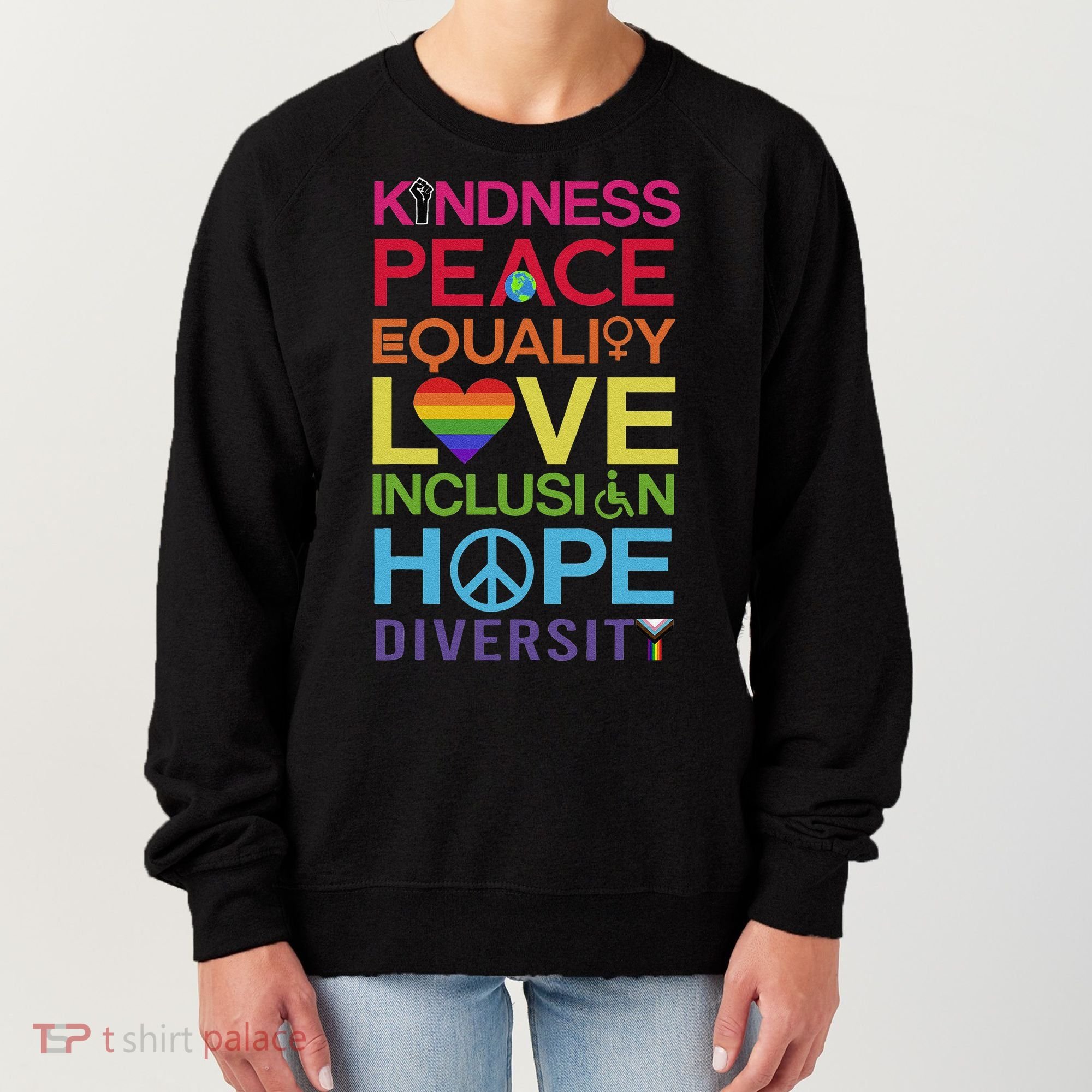 Kindness Peace Equality Inclusion Diversity Human Rights Women's Sweatshirt